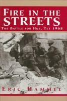Fire In The Streets: The Battle For Hue, Tet 1968 0440211743 Book Cover