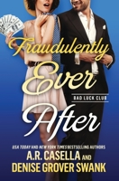 Fraudulently Ever After B09KZ1TRYB Book Cover