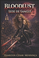 Bloodlust: Sede de Samgue (Portuguese Edition) B0GH7RK9ZV Book Cover