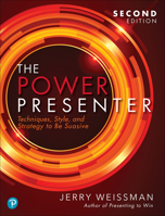 The Power Presenter: Techniques, Style, and Strategy to Be Suasive 0136933742 Book Cover