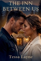 The Inn Between Us: Ninety Days. One Inn. One Bed. B0GHJL9JRG Book Cover