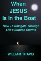 When Jesus Is in the Boat 1300594381 Book Cover