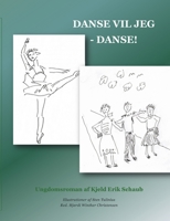 Danse vil jeg - danse! 8743049044 Book Cover