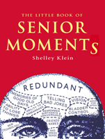 The Little Book of Senior Moments 1843172550 Book Cover