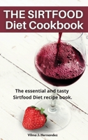 The SirtFood diet cookbook 1802222979 Book Cover