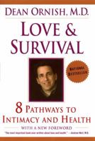 Love and Survival: The Scientific Basis for the Healing Power of Intimacy 0060172134 Book Cover