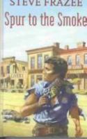 Spur to the Smoke 0754082180 Book Cover