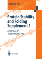 Protein Stability and Folding. Supplement 1: A Collection of Thermodynamic Data 3662128403 Book Cover