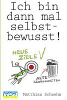 Ich bin dann mal selbstbewusst! 1502728737 Book Cover