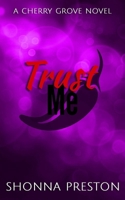 Trust Me: A Former Bully Small Town Romance (Cherry Grove) B0GQ3GVP3G Book Cover