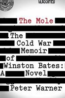 The Mole: The Cold War Memoir of Winston Bates 1250034795 Book Cover