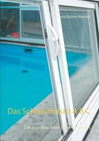 Das Schwimmbad A B C: Der Eigenbau eines Schwimmbades 375345446X Book Cover