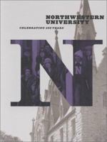 Northwestern University: Celebrating 150 Years 0810118297 Book Cover