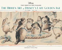 The Hidden Art of Disney's Late Golden Age: The 1940s, Part Two 1452151938 Book Cover
