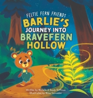 Barlie's Journey Into Bravefern Hollow B0GNQG6LZG Book Cover