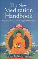 The New Meditation Handbook: Meditations to Make Our Life Happy and Meaningful 0948006900 Book Cover