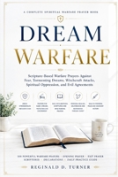 Dream Warfare: Scripture-Based Warfare Prayers Against Fear, Tormenting Dreams, Witchcraft Attacks, Spiritual Oppression, and Evil Agreements (The Fire Prayer Bible Series) B0H1GP5NBY Book Cover