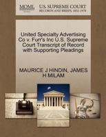 United Specialty Advertising Co v. Furr's Inc U.S. Supreme Court Transcript of Record with Supporting Pleadings 1270502107 Book Cover