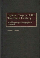 Popular Singers of the Twentieth Century: A Bibliography of Biographical Materials (Music Reference Collection) 0313293333 Book Cover