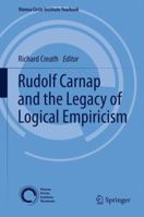 Rudolf Carnap and the Legacy of Logical Empiricism 9400799993 Book Cover