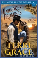 Unbroken Promises: Historical Western Romance (The Bachelor's of Moonbeam Ranch) B0F385KQ64 Book Cover