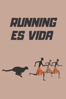 RUNNING ES VIDA: LLEVA UN REGISTRO DE TUS ENTRENAMIENTOS: FECHA, DISTANCIA, TIEMPO, RITMO, DESNIVEL Y MÁS | ANOTA EN ESTE DIARIO TODOS LOS DETALLES DE ... LOS AMANTES DEL RUNING. (Spanish Edition) 1698020376 Book Cover