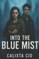 Into the Blue Mist B0F898SQ6B Book Cover