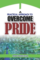 A Practical Approach to Overcome Pride B08GVGCSNY Book Cover
