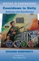 Countdown to Unity: Debating Irish Reunification 0716528770 Book Cover