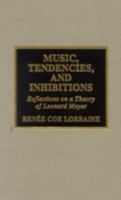 Music, Tendencies, and Inhibitions 0810838907 Book Cover