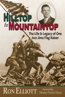 from Hilltop to Mountaintop The Life & Legacy of One Iwo Jima Flag Raiser 1956027041 Book Cover