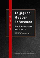 Taijiquan Master Reference, An Anthology Volume 1 B0DQTK5FHQ Book Cover