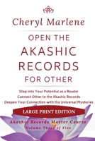 Open the Akashic Records for Other : Step into Your Potential As a Reader, Connect Other to the Akashic Records, and Deepen Your Connection with the Universal Myster 1945868368 Book Cover