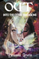 OUT Into The Other Dimnsions B0BGNKVKX7 Book Cover