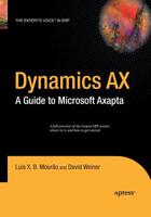Dynamics Ax: A Guide to Microsoft Axapta 1484220137 Book Cover