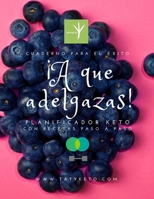 ¡A que adelgazas!: Planificador Keto (Spanish Edition) 1699501211 Book Cover