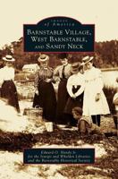 Barnstable Village, West Barnstable and Sandy Neck (Images of America: Massachusetts) 0738512133 Book Cover