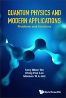 Quantum Physics and Modern Applications: Problems and Solutions 9811270392 Book Cover