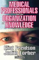 Medical Professionals and the Organization of Knowledge 0202362086 Book Cover