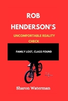 Rob Henderson's Uncomfortable Reality Check: Family Lost, Class Found B0CVBR6SBC Book Cover