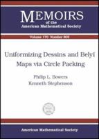 Uniformizing Dessins and Belyi Maps Via Circle Packing (Memoirs of the American Mathematical Society) 0821835238 Book Cover
