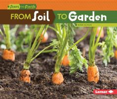 From Soil to Garden 1512409464 Book Cover