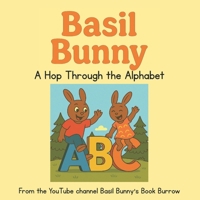Basil Bunny’s ABC Adventure: A Hop Through the Alphabet B0FHWW4SYN Book Cover