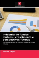 Indústria de fundos mútuos - crescimento e perspectivas futuras 6203146528 Book Cover