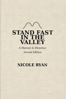 Stand Fast in the Valley: A Memoir & Directive B0HJF68RLC Book Cover