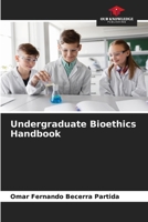 Undergraduate Bioethics Handbook 620695434X Book Cover
