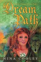 Dream Path: Search for Meaning, Search for Truth 1452551901 Book Cover