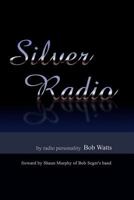 Silver Radio 1469991306 Book Cover