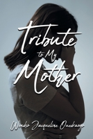 Tribute to My Mother 164334806X Book Cover