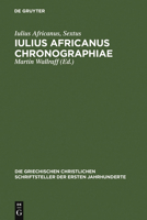 Iulius Africanus Chronographiae: The Extant Fragments 3110194937 Book Cover